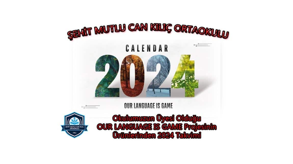 Okulumuzun Üyesi Olduğu  OUR LANGUAGE IS GAME Projesinin Ürünlerinden 2024 Takvimi